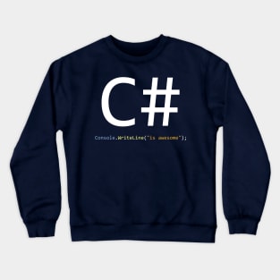 C# is awesome - Computer Programming Crewneck Sweatshirt